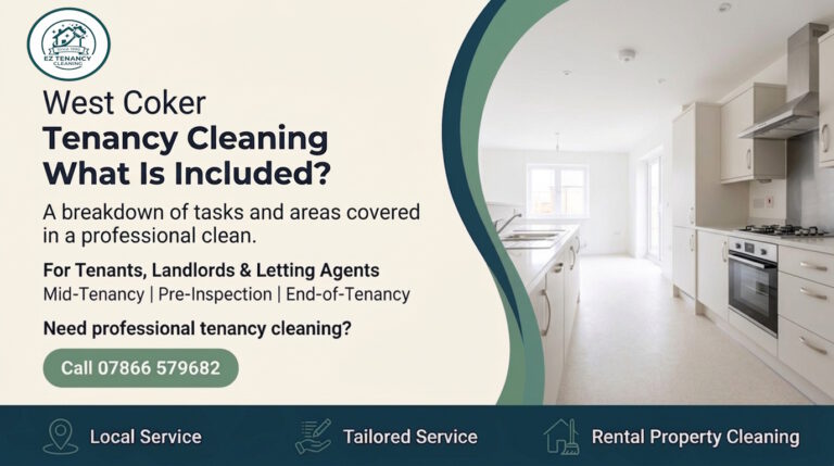 Tenancy Cleaning in West Coker: What’s Included?